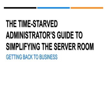 Scale Computing & the Time-Starved Administrator’s Guide to Simplifying the S...