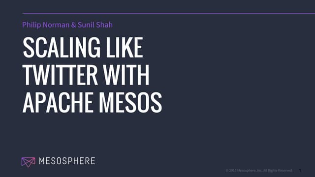 Scaling Like Twitter with Apache Mesos