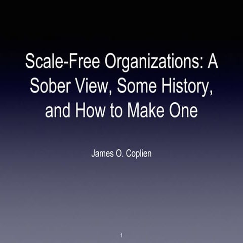 Scale-Free Organizations: A Sober View, Some History, and How to Make One