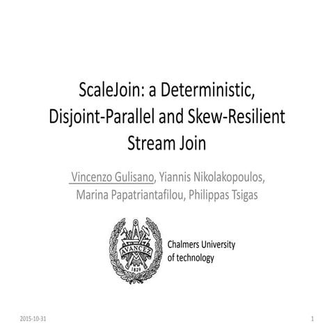 ScaleJoin: a Deterministic, Disjoint-Parallel and Skew-Resilient Stream Join