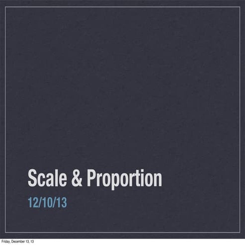 Scale & Proportion