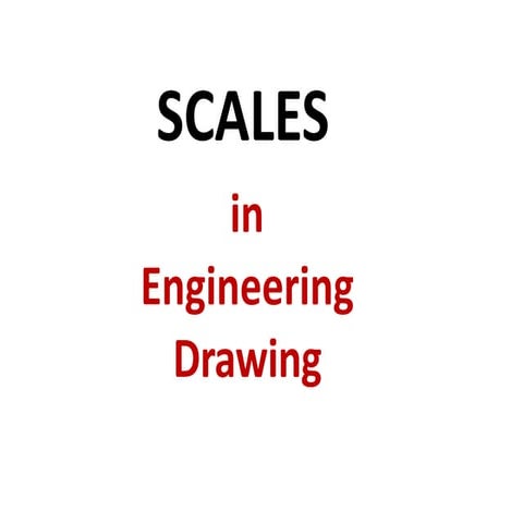 SCALES IN ENGG.DRAWING khjdhjfdadasdhuashdashdhasidhasdhashdhjasdjhlsadhjlas