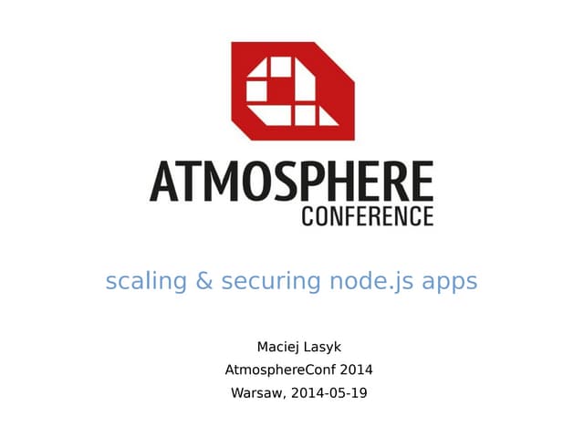 Atmosphere 2014: Scaling and securi...