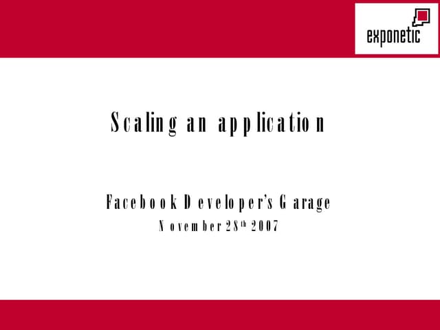 SCALING FACEBOOK APPS - Karl Bunyan November 28th
