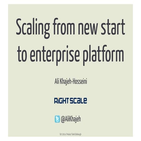 Scaling from new start to enterprise platform