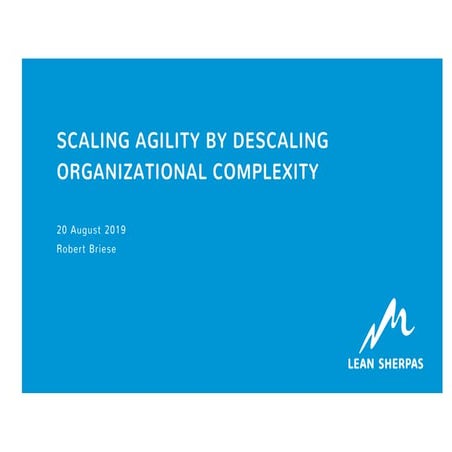 Scaling agility by descaling organizational complexity @ eurostaff meetup 2019