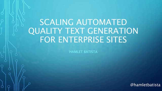 Scaling automated quality text generation for enterprise sites