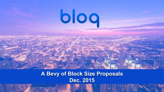 A Bevy of Block Size Proposals - Scaling Bitcoin HK 2015