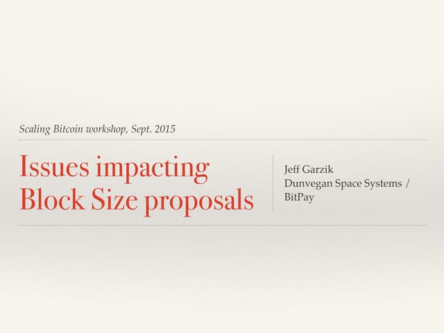 Issues impacting Bitcoin Block Size proposals - Garzik