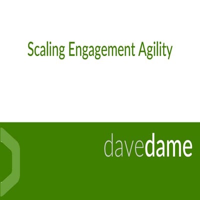 Scaling Engagement Agility