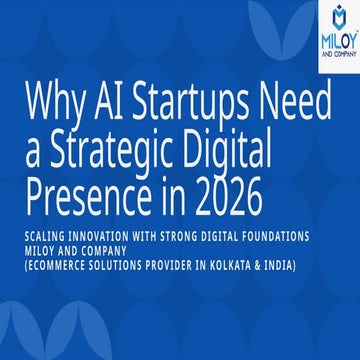 Why AI Startups Need Strategic Digital Presence in 2026 | Miloy And ...