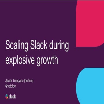 Scaling Slack during explosive growth