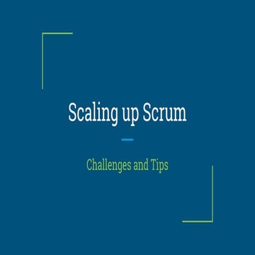 Scaling up scrum -  challenges and tips
