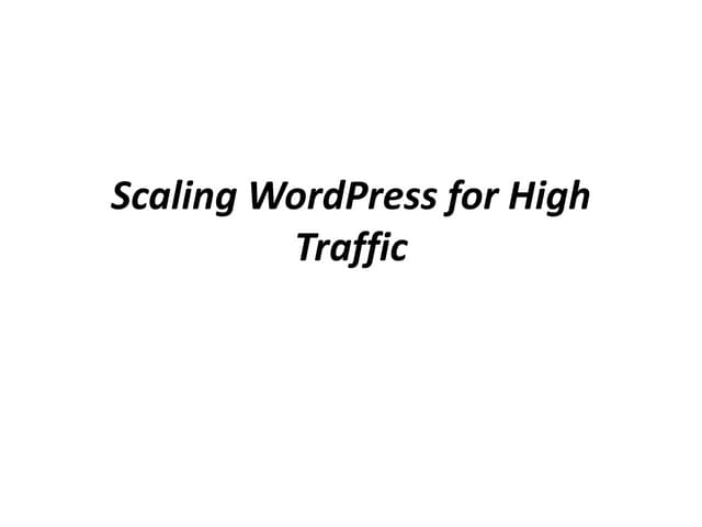 Scaling wordpress for high traffic