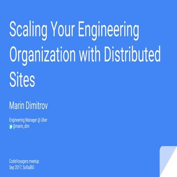 Scaling Your Engineering Organization with Distributed Sites