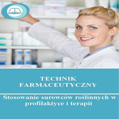 9. Stosowanie surowców roślinnych w profilaktyce i terapii 