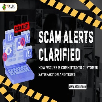 Scam Alerts Clarified: How V3Cube Is Committed to Customer Satisfaction ...