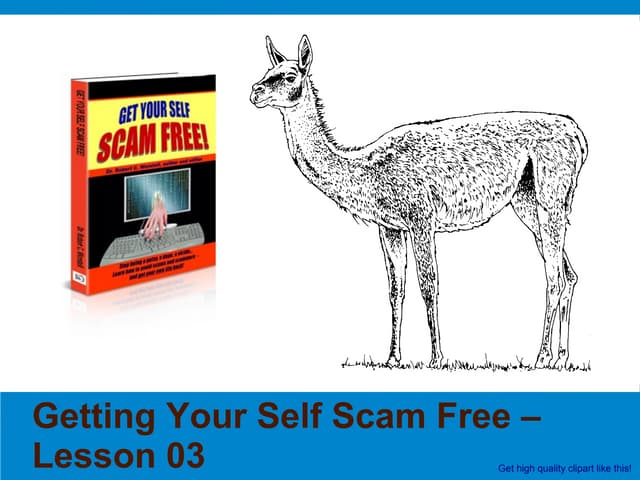 Lesson 03 in getting your self scam free
