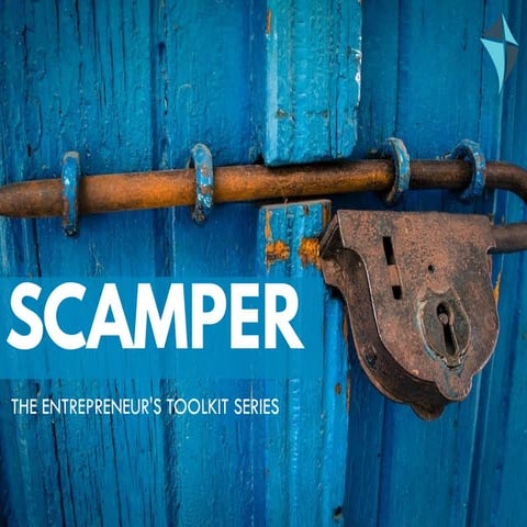 SCAMPER- The entrepreneur's toolkit series 