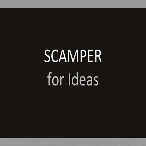 Scamper for ideas