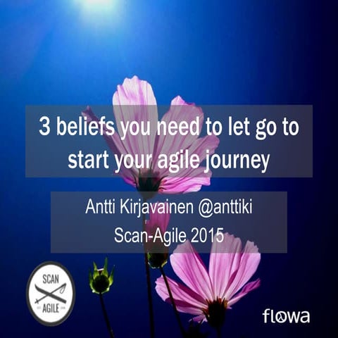 3 beliefs you need to let go to start your agile journey