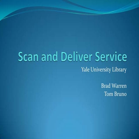 Scan and deliver presentation for CT Digitization Forum