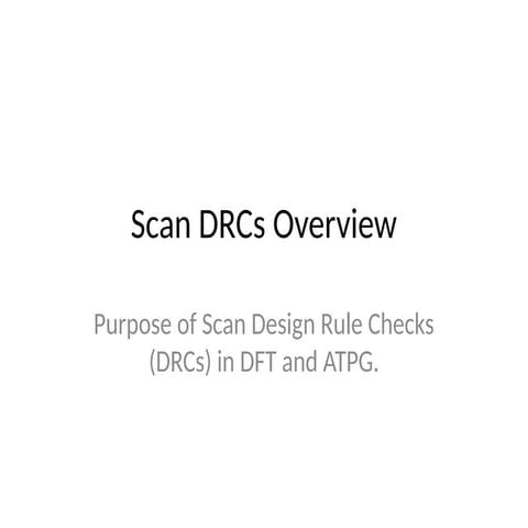 Comprehensive Guide to Scan DRCs in Design for Test (DFT) Flows | PPTX