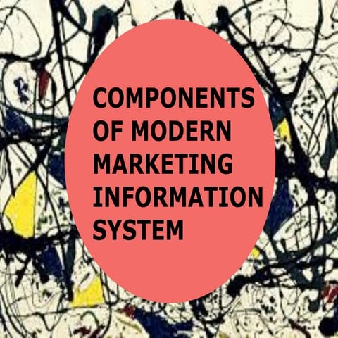 COMPONENTS OF MODERN MARKETING INFORMATION SYSTEM