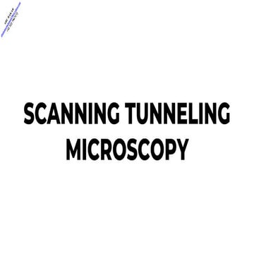 SCANNING TUNNELING MICROSCOPY.pptx
