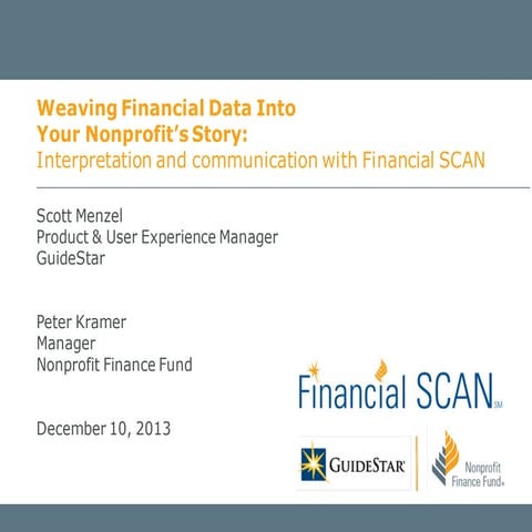GuideStar Webinar (12/10/13) - Weaving Financial Data Into Your Nonprofit's S...