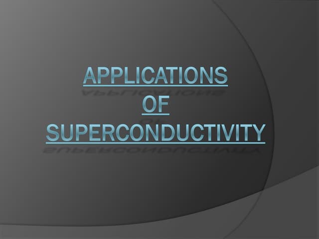 Applications of Superconductivity