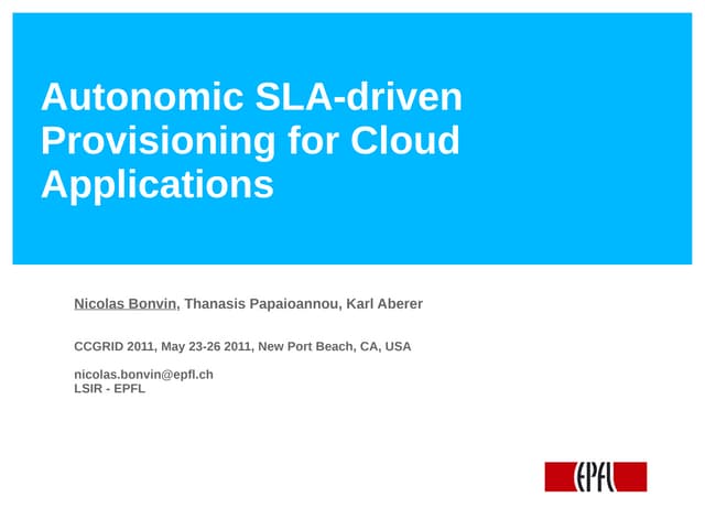 Autonomic SLA-driven Provisioning for Cloud Applications