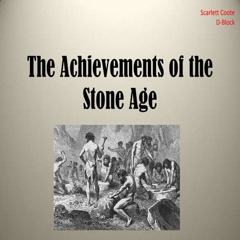 Scarlett stone age achievments