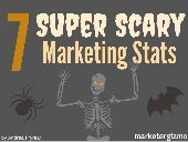 7 Super Scary Marketing Stats That ...