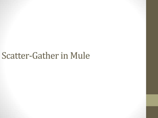 Scatter and gather in mule