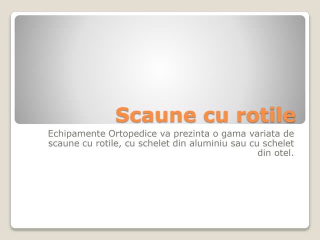 Scaune cu rotile