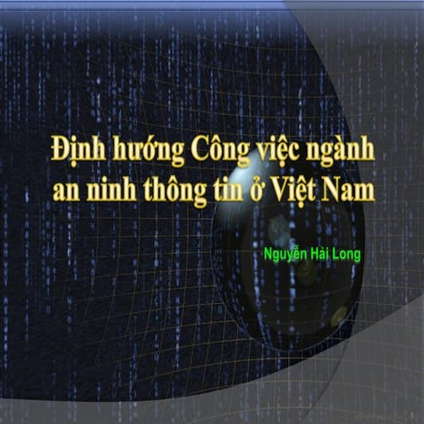 Security Bootcamp 2013 - Định hướng công việc ngành ATTT - Nguyễn Hải Long