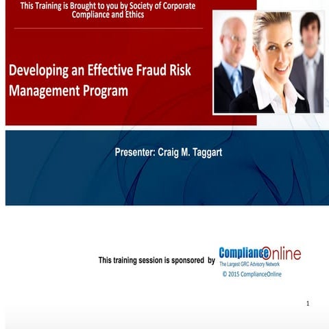 Society of Corporate Compliance and Ethics SCCE 2015 developing an effective fraud risk management program 7.7.2015