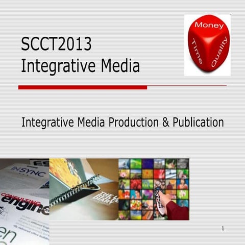 Integrative MediaIntegrative Media Production & Publication
