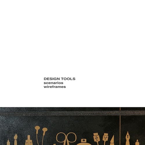 Design Process | Tool 02: Scenario - Tool 03: Wireframe