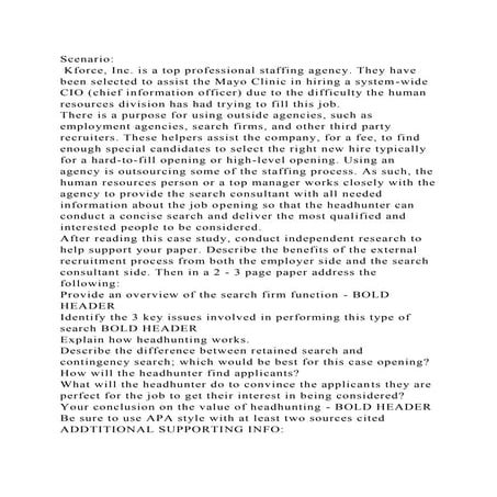 Scenario Kforce, Inc. is a top professional staffing agency. They.docx