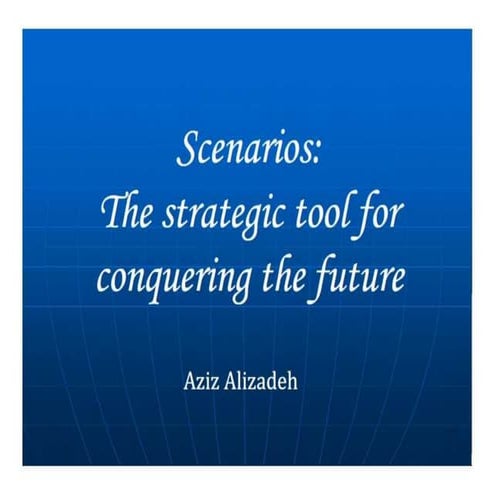 Scenario planning (Alizadeh)