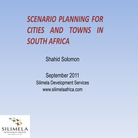 Scenario plannning for local government  in South Africa 2011