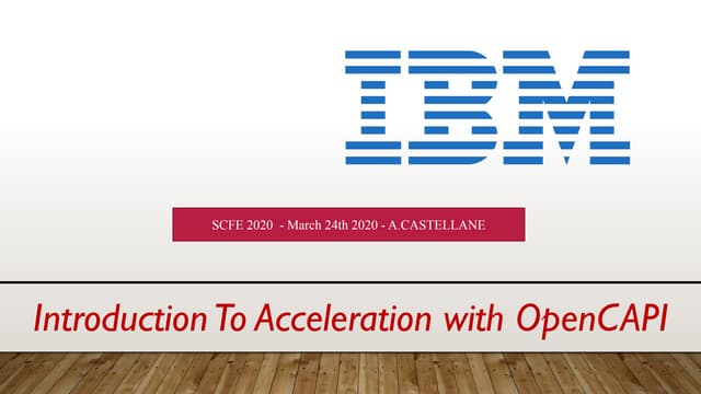 SCFE 2020 OpenCAPI presentation as part of OpenPWOER Tutorial
