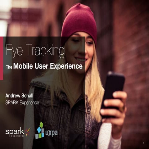 Eye Tracking the Mobile User Experience