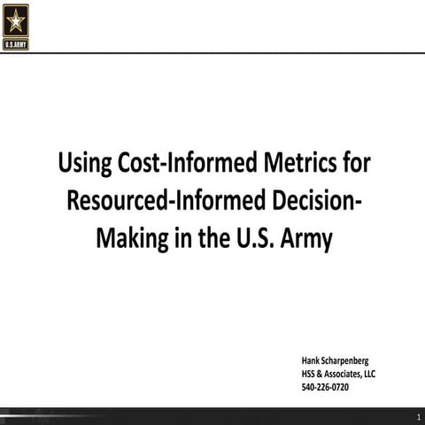 Henry Scharpenberg: Using Cost-Informed Metrics for Resourced-Informed Decision Making at the U.S. Army