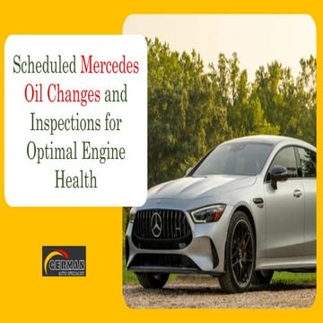 Scheduled Mercedes Oil Changes and Inspections for Optimal Engine ...