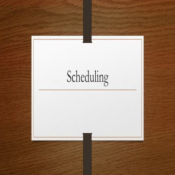Scheduling