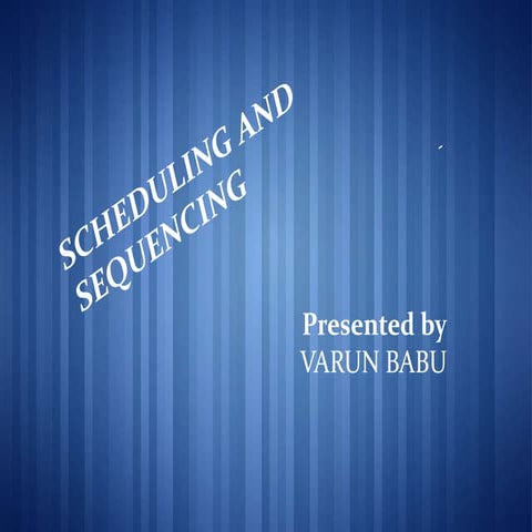 schedulingandsequencing-140424065526-phpapp02__1_.ppt
