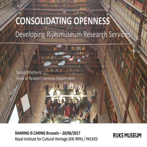 Consolidating Openness : Developing Rijksmuseum Research Services